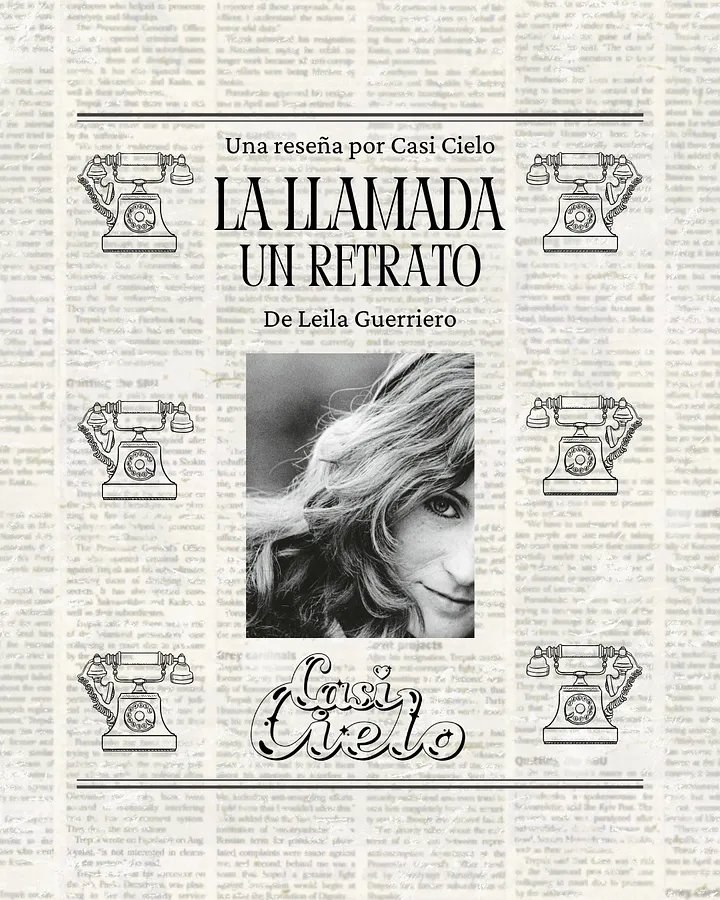 RESEÑA |“La llamada. Un retrato” de Leila Guerriero