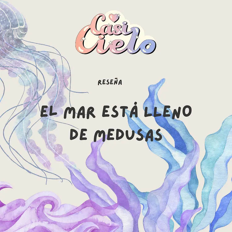 Reseña | “El mar está lleno de medusas” de Paola Carola