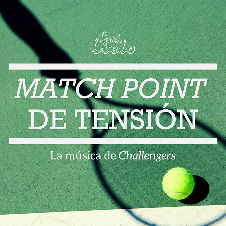 Match point de tensión: la música de Challengers