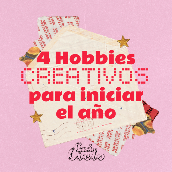 4 Hobbies creativos para iniciar el año