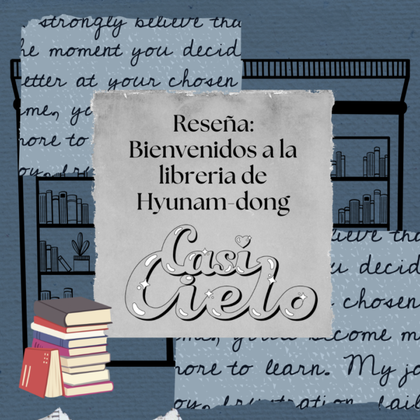 RESEÑA | Bienvenidos a la librería Hyunam-dong, de Hwang Bo-reum