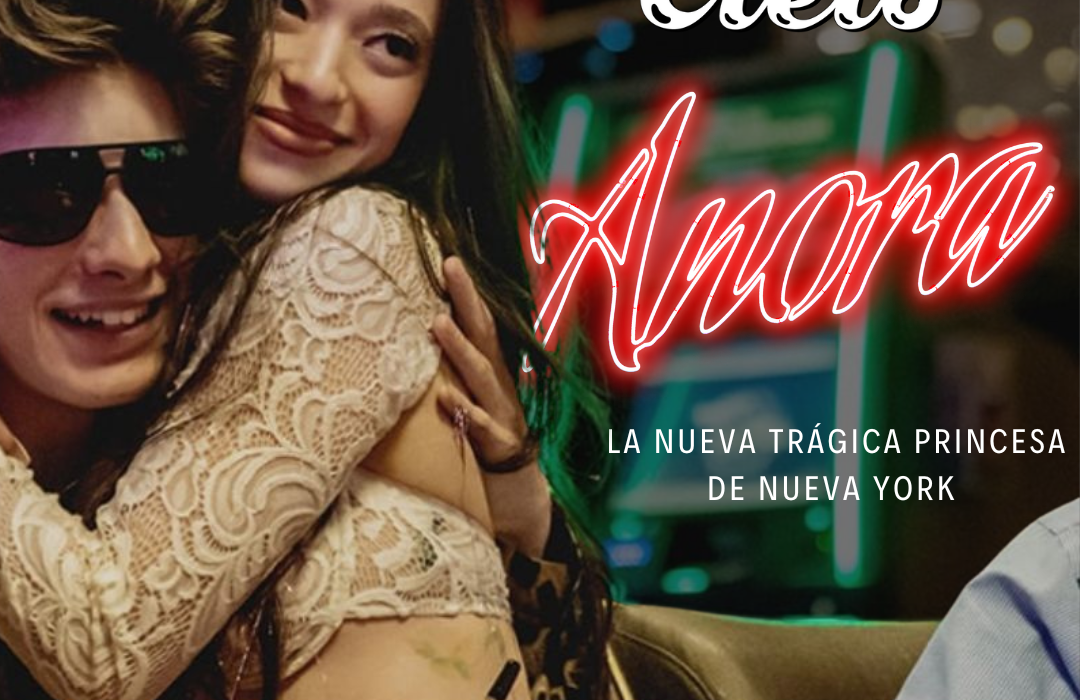 Anora: La nueva trágica princesa de Nueva York