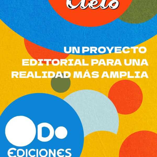 ODO EDICIONES: Un proyecto editorial para una realidad más amplia.