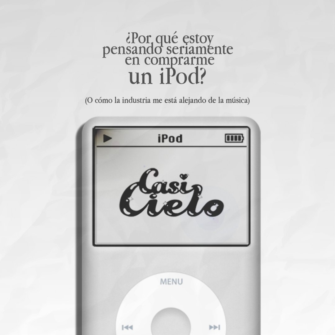 ¿Por qué estoy pensando seriamente en comprarme un iPod? (O cómo la industria me está alejando de la música)