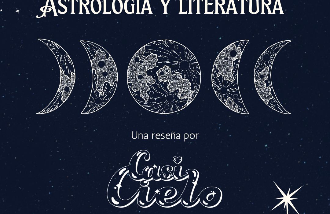 Reseña: Astrología y Literatura | Los diálogos cósmicos de Claudia Aboaf