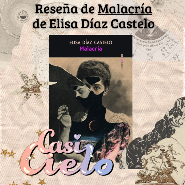 Las heridas del linaje: Malacría de Elisa Díaz Castelo