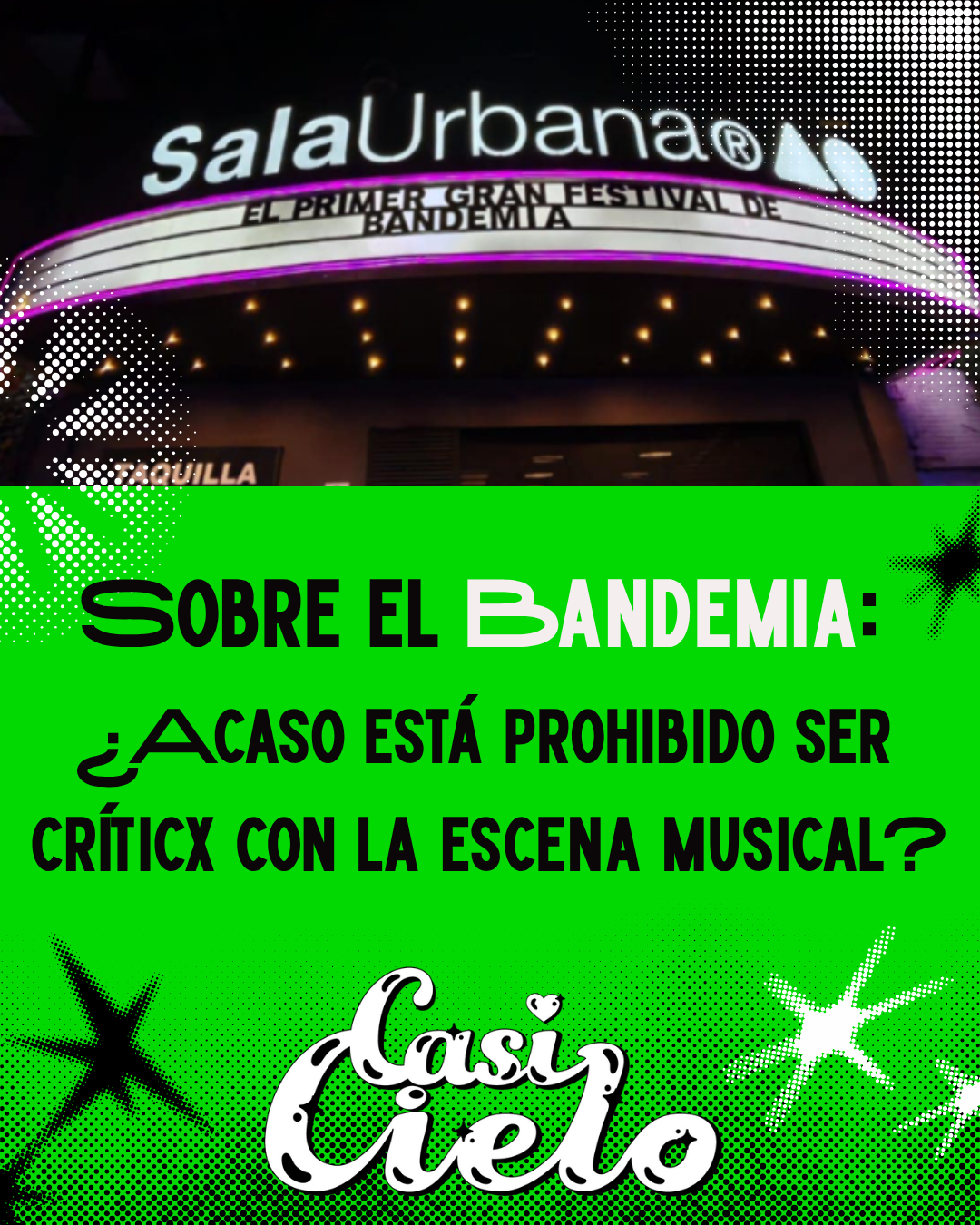 Sobre el Bandemia: ¿Acaso está prohibido ser críticx con la escena musical?