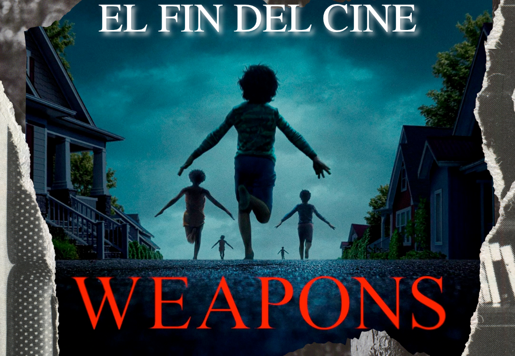 Weapons: El fin del cine como lo conocemos