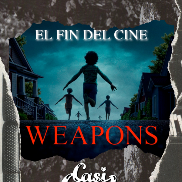 Weapons: El fin del cine como lo conocemos