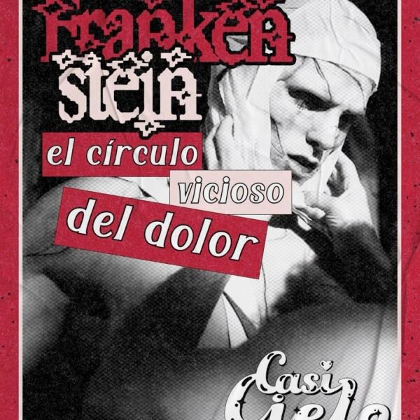 Frankenstein: El círculo vicioso del dolor.