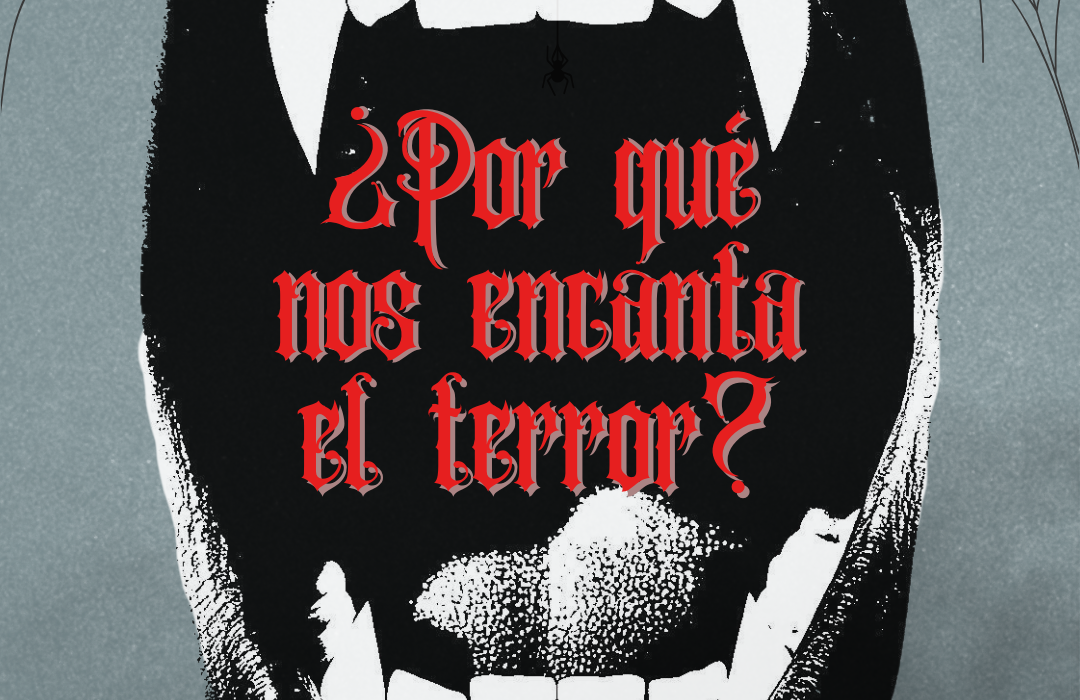 ¿Por qué nos encanta el terror?